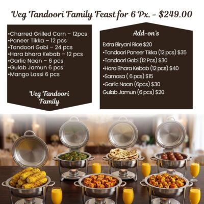 Veg Tandoori Family Feast for 6 Px.